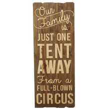 Load image into Gallery viewer, &quot;Our Family...Full Blown Circus&quot; Wall Decor by Ganz 138642
